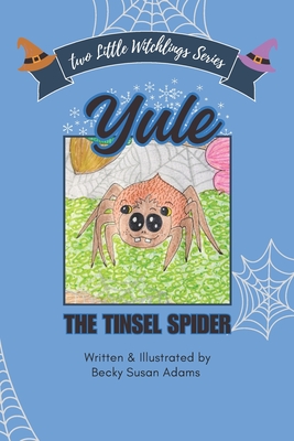 Yule: The Tinsel Spider (Two Little Witchlings)
