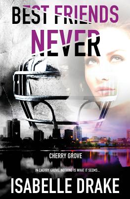 Cherry Grove: Best Friends Never By Isabelle Drake Cover Image