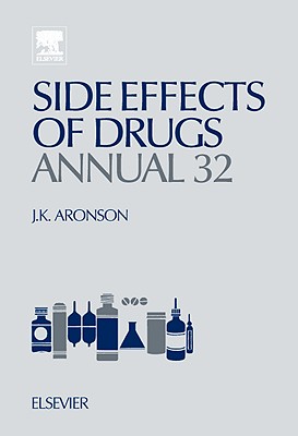 Side Effects of Drugs Annual: A Worldwide Yearly Survey of New Data and Trends in Adverse Drug Reactions Volume 32 Cover Image