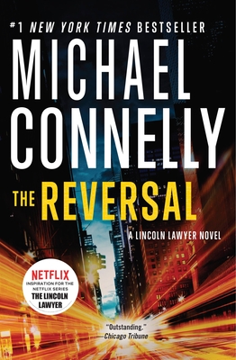 The Reversal (A Lincoln Lawyer Novel #3) By Michael Connelly Cover Image