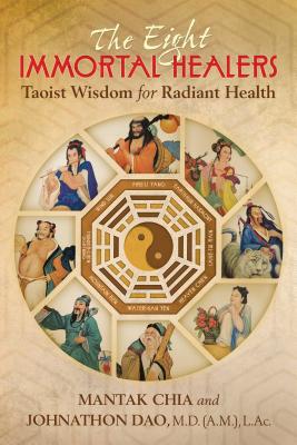 The Eight Immortal Healers: Taoist Wisdom for Radiant Health Cover Image