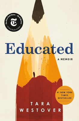 Educated: A Memoir By Tara Westover Cover Image