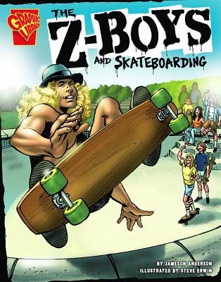 The Z-Boys and Skateboarding (Inventions and Discovery) By Jameson Anderson Cover Image