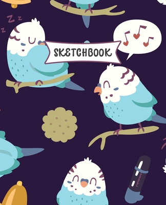 Sketchbook: Cute Birds Sketch Book for Kids - Practice Drawing and Doodling - Sketching Book for Toddlers & Tweens Cover Image