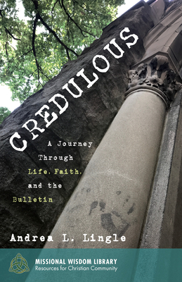 Credulous (Missional Wisdom Library: Resources for Christian Community #5)