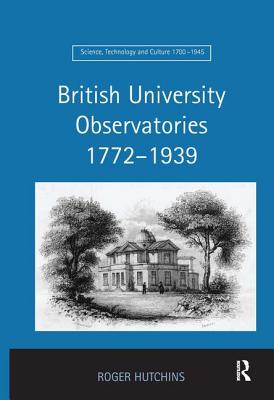 British University Observatories 1772-1939 (Science) Cover Image