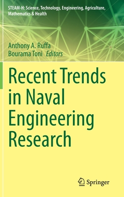 Recent Trends in Naval Engineering Research (Steam-H: Science) By Anthony A. Ruffa (Editor), Bourama Toni (Editor) Cover Image