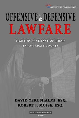 Offensive and Defensive Lawfare: Fighting Civilization Jihad in America's Courts Cover Image