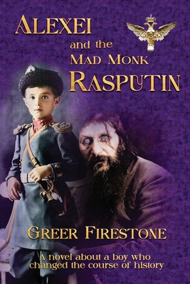 Alexei and the Mad Monk Rasputin