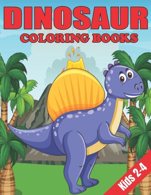 Dinosaur Coloring Books Kids 2-4: Dinosaur Gifts for Boys - Paperback Coloring to Cover Image