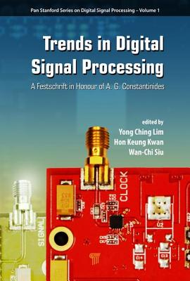 Trends in Digital Signal Processing: A Festschrift in Honour of A.G. Constantinides Cover Image