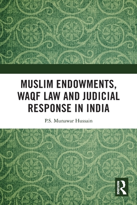 Muslim Endowments, Waqf Law and Judicial Response in India Cover Image