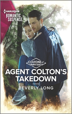 Agent Colton's Takedown By Beverly Long Cover Image