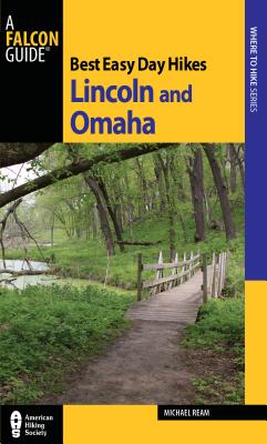 Best Easy Day Hikes Lincoln and Omaha (Falcon Guides Where to Hike) Cover Image
