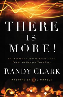 There Is More!: The Secret to Experiencing God's Power to Change Your Life Cover Image