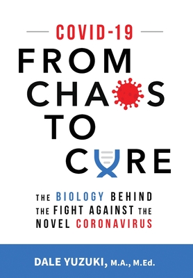 Covid-19: From Chaos To Cure: From Chaos To Cure Cover Image