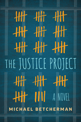 The Justice Project By Michael Betcherman Cover Image