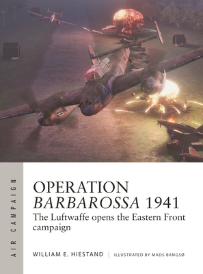 Operation Barbarossa 1941: The Luftwaffe opens the Eastern Front campaign (Air Campaign #47)