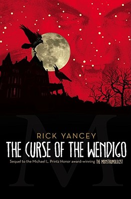 The Curse of the Wendigo (The Monstrumologist #2)