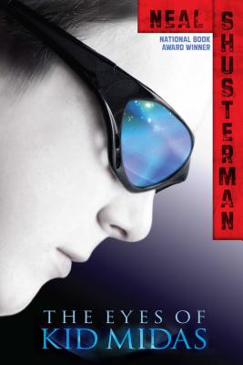 The Eyes of Kid Midas By Neal Shusterman Cover Image