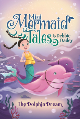Dolphin Dream (Mini Mermaid Tales #2)