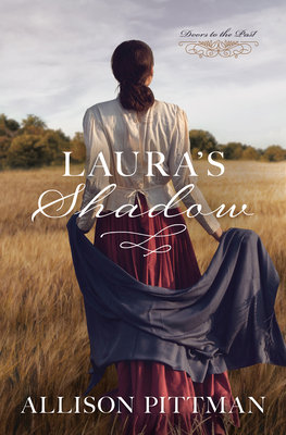 Laura's Shadow (Doors to the Past #9) By Allison Pittman Cover Image