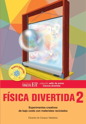 Física divertida 2: Experimentos creativos de bajo costo con materiales reciclados By Eduardo De Campos Valadares Cover Image
