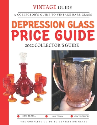Depression Glass Price Guide: A Collector's Guide To Vintage Rare Glass By Abde Hafid Cover Image