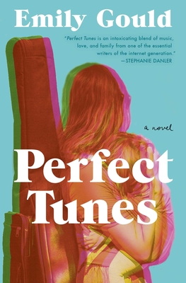 Perfect Tunes: A Novel By Emily Gould Cover Image