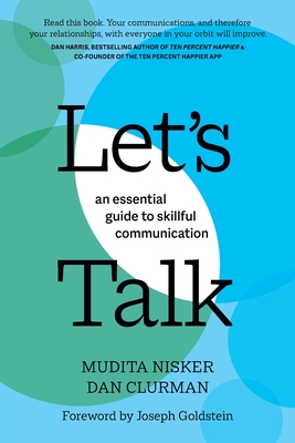 Let's Talk: An Essential Guide to Skillful Communication By Mudita Nisker, Dan Clurman, Joseph Goldstein (Foreword by) Cover Image