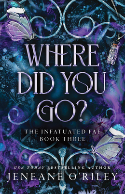 Where Did You Go? (Deluxe Edition) (Infatuated Fae)