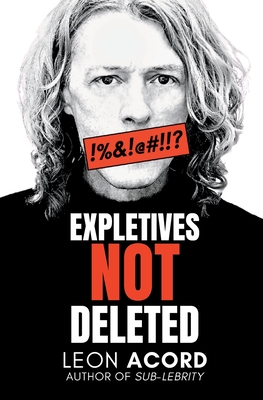Expletives Not Deleted By Leon Acord Cover Image