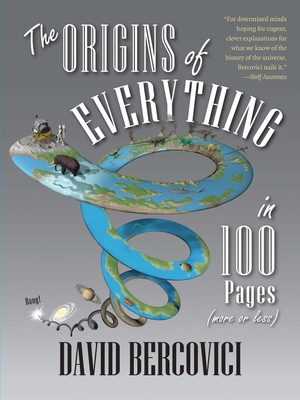 Cover for The Origins of Everything in 100 Pages (More or Less)