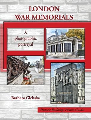 London War Memorials: A photographic portrayal Cover Image