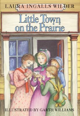 Little Town on the Prairie: A Newbery Honor Award Winner (Little House #7) Cover Image