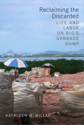 Reclaiming the Discarded: Life and Labor on Rio's Garbage Dump Cover Image