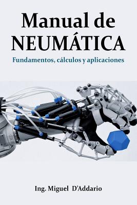 Manual de Neumática: Fundamentos, cálculos y aplicaciones Cover Image