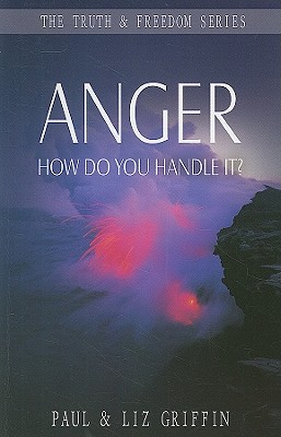 Anger, How Do You Handle It (Truth and Freedom)