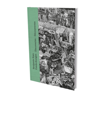 Benjamin Katz: Discoveries: Cat. Museum Marta Herford By Éric Darragon Cover Image