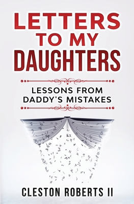 Letters To My Daughters Lessons From Daddy's Mistakes Cover Image