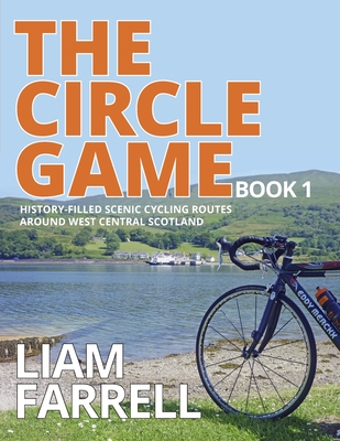 The Circle Game - Book 1 By Liam Farrell Cover Image