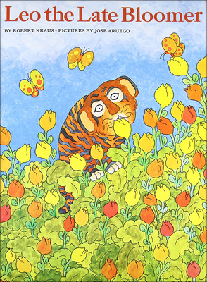 Leo the Late Bloomer By Robert Kraus, Jose Aruego (Illustrator) Cover Image