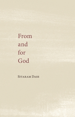 From and for God: Collected Poetry and Writings on the Spiritual Path By Sitaram Dass Cover Image