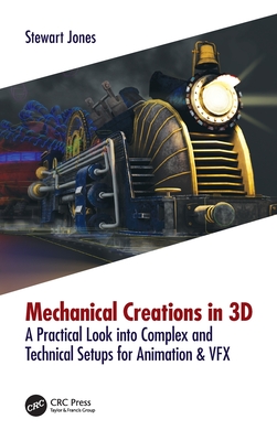 Mechanical Creations in 3D: A Practical Look into Complex and