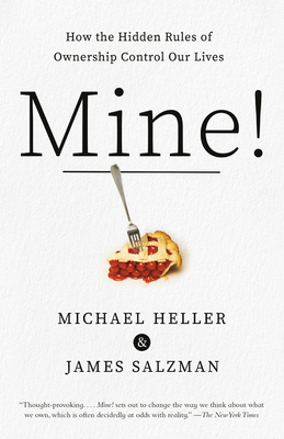 Mine!: How the Hidden Rules of Ownership Control Our Lives Cover Image
