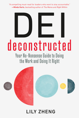DEI Deconstructed: Your No-Nonsense Guide to Doing the Work and Doing It Right Cover Image