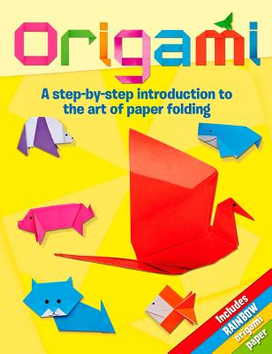 Origami: A Step-By-Step Introduction to the Art of Paper Folding By Belinda Webster Cover Image