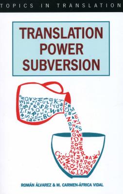 Translation Power Subversion (Topics in Translation #8)
