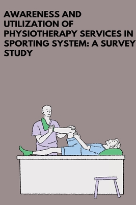 Awareness and Utilization of Physiotherapy Services in Indian Sporting System Cover Image