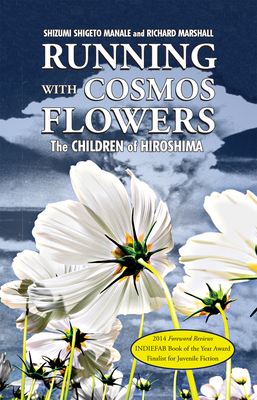 Running with Cosmos Flowers: The Children of Hiroshima 2nd Edition Cover Image
